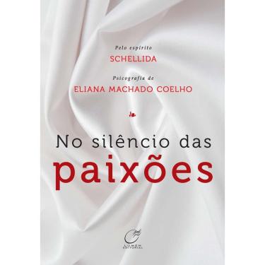 Imagem de Livro - No Silêncio das Paixões - Eliana Machado Coelho