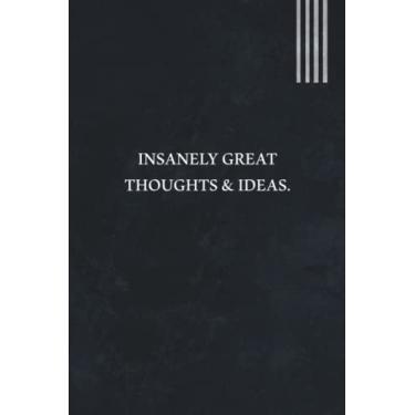 Imagem de Insanely Great Thoughts & Ideas.: Presente engraçado para chefes gerentes, colegas de trabalho, colegas, chefes, presentes de dia do chefe, melhor time de todos os tempos, mulheres, homens, amigos e