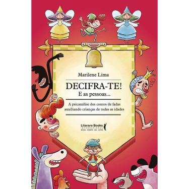 Imagem de Decifra- Te! e As Pessoas: a Psicanálise Dos Contos De Fadas Auxiliando Crianças De Todas As Idades