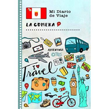 Imagem de La Gomera Mi Diario de Viaje: Libro de Registro de Viajes Guiado Infantil - Cuaderno de Recuerdos de Actividades en Vacaciones para Escribir, Dibujar, Afirmaciones de Gratitud para Niños y Niñas