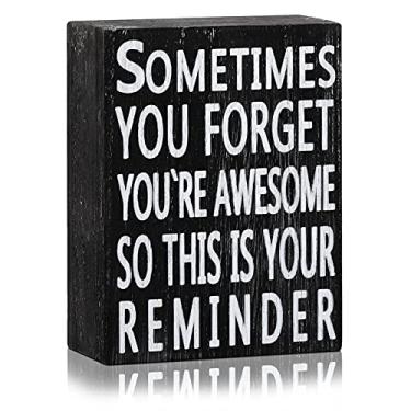 Imagem de Inspirational Wall Box Sign 4 x 5 Inches Wood Wall Box Sign Classic Box Sign Sometime You Forget You're Awesome So This Is Your Reminder Positive Wall Plaque for Family Friend Home Decor (Black Board)
