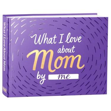 Imagem de Livro What I Love about Mom Book, "Fill-in-the-Blank Book", "Fill-in-the-Blank Book" – Presentes de Natal para mães e filhos, presentes de aniversário para mãe, presentes de aniversário para mães