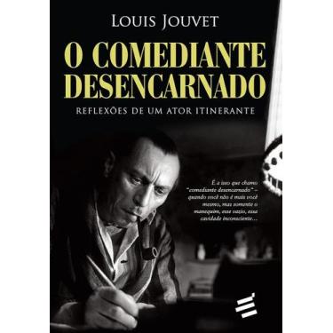 Imagem de O Comediante Desencarnado. Reflexões de Um Ator Itinerante paperback L