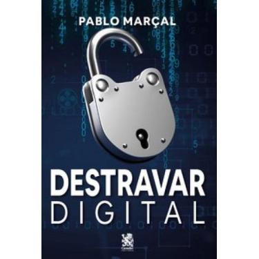 Imagem de Livro - Destravar Digital - Camelot Editora