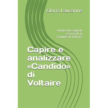 Imagem de Capire e analizzare Candido di Voltaire: Analisi dei capitoli essenziali di Candido di Voltaire
