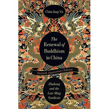 Imagem de The Renewal of Buddhism in China: Zhuhong and the Late Ming Synthesis