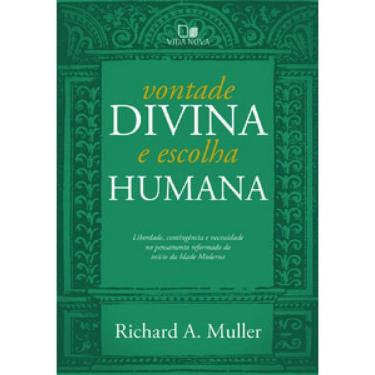 Imagem de Vontade Divina E Escolha Humana