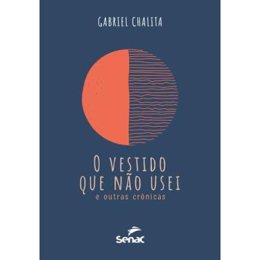 Imagem de Livro - O vestido que não usei e outras crônicas