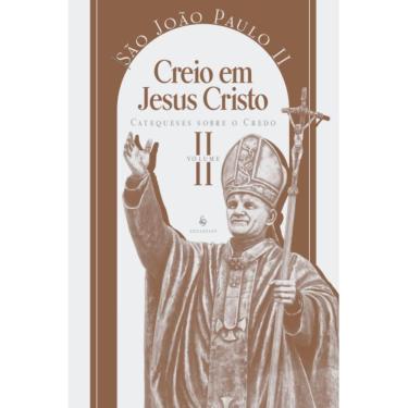 Imagem de Catequese sobre o Credo, vol. 2: Creio em Jesus Cristo