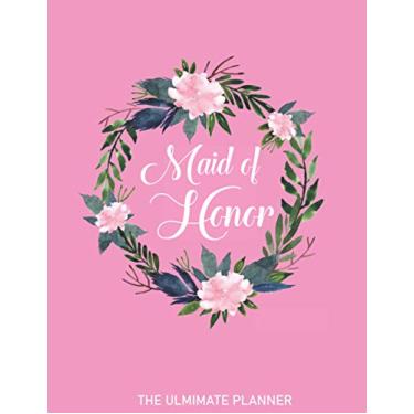 Imagem de Maid of Honor Planner: Wedding Party Notebook and Task Tracker Organizer For Scheduling Important Dates
