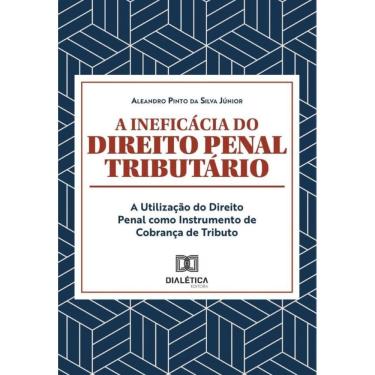 Imagem de A ineficácia do Direito Penal Tributário-Português