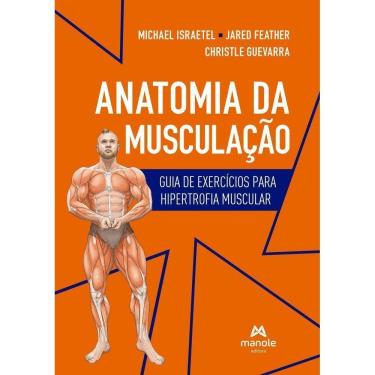 Imagem de Anatomia Da Musculação - Guia De Exercícios Para Hipertrofia Muscular