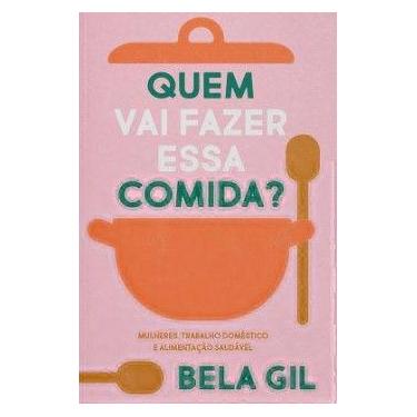 Imagem de Quem Vai Fazer Essa Comida - EDITORA ELEFANTE
