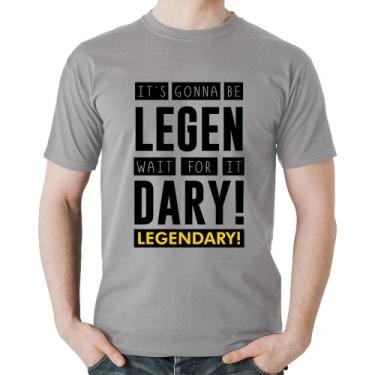 Imagem de Camiseta Algodão It's gonna be Legendary - Foca na Moda, Cinza, GGG
