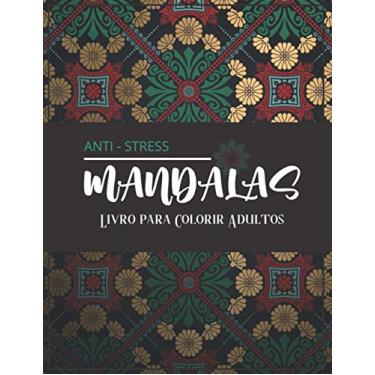 Imagem de Mandalas Anti-Stress - Livro para Colorir Adultos: Magníficos Mandalas para os apaixonados - Livro de colorir Adultos e Crianças Anti-Stress e ... - Presente Ideal para os Amantes do Desenho