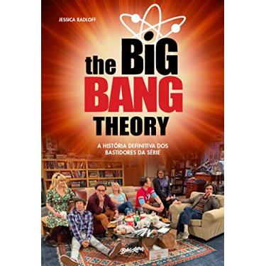 Imagem de The Big Bang Theory: A história definitiva dos bastidores da série