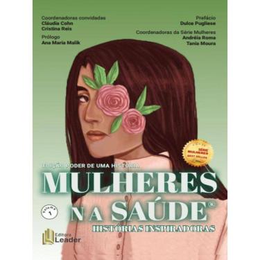 Imagem de Mulheres Na Saúde - Edição Poder De Uma História - Vol. 1