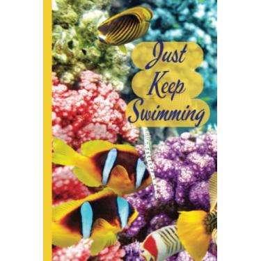 Imagem de Just Keep Swimming: Diário forrado em branco estilo peixe | Escrita estilo livre | Diário sem data | Páginas em branco, pautadas | Diário de um dia | Caderno sem data... | Diário de brochura | 15 x 23