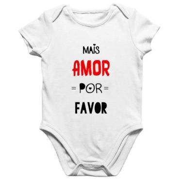 Imagem de Body Bebê Algodão Mais Amor Por Favor - Foca na Moda, Branco, GG