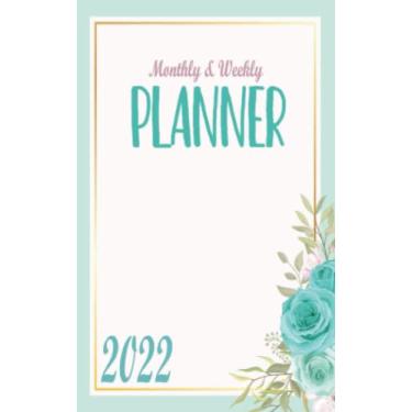 Imagem de 2022 Planner Weekly And Monthly 5x8: Small Floral Monthly Weekly and Daily Planner 2022 | Monday Start Budget Planner Financial Goals Income Tracker Bills Checklist and Expense Trackers Debt Payoff