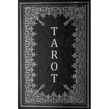 Imagem de Tarot Journal Notebook: Tarot Traker, Tarot Journal For Beginners, Tarot Journal Workbook, Tarot Cards Reading Journal Notebook, Size 6"X9", 120 Pages