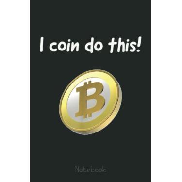 Imagem de BITCOIN CAN DO IT FUNNY CRYPTO DADS JOKES BLOCKCHAIN CASUAL Notebook: Transaction Log Ledger, Air Drop Tracker, Passwords Book for New and Experienced Traders 6x9 110 Page Gift Journal