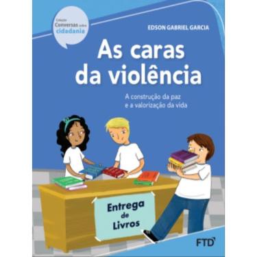 Imagem de As Caras Da Violência - A Construção Da Paz E A Valorização Da Vida