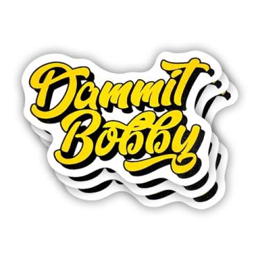 Imagem de (3 peças) Adesivo Dammit Bobby com frases motivacionais sarcásticas, citação humorística, decalque de vinil para Kindle, laptop, garrafa de água, capacete rígido de telefone, adesivo de citação de