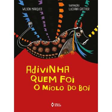 Imagem de Livro - Adivinha quem foi o miolo do boi