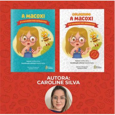 Imagem de Livro - A Macoxi e o Segredo das Sementes e Colorindo com a Macoxi e o