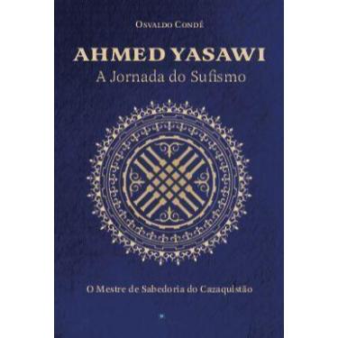 Imagem de Ahmed Yasawi - A Jornada do Sufismo - PRO CONSCIENCIA EDITORA, Sortido