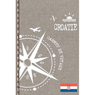 Imagem de Croatie Carnet de Voyage: Cahier de Voyageurs Dot Grid Pointillé A5 - Dotted Journal de bord pour Ecrir. Livre pour l'écriture, dessiner. Souvenirs d'activités vacances - Notebook á points
