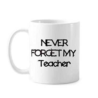 Imagem de Caneca Never Foget My Teacher com citação de estudante cerâmica xícara de porcelana de café louça