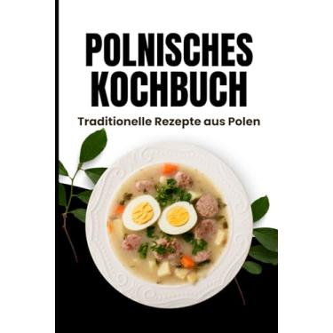 Imagem de Polnisches Kochbuch: Traditionelle Rezepte aus Polen