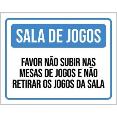 Imagem de Kit 3 Placas Sala Jogos Não Subir Mesas Retirar Jogos 36X46 - Sinalizo