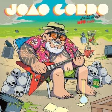Imagem de CD João Gordo - BRUTAL BREGA MPB MODE - Wiki Metal