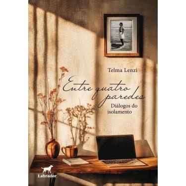 Imagem de Entre Quatro Paredes  -Diálogos Do Isolamento