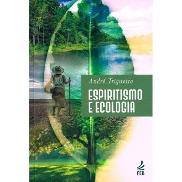 Imagem de Espiritismo e Ecologia (Edição atualizada) - FEB