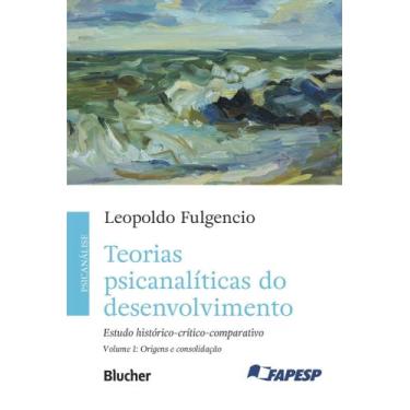Imagem de Teorias Psicanalíticas Do Desenvolvimento - Estudo Histórico-crítico-c