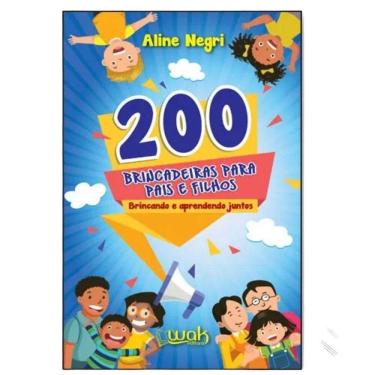 Imagem de Livro: 200 Brincadeiras Para Pais E Filhos