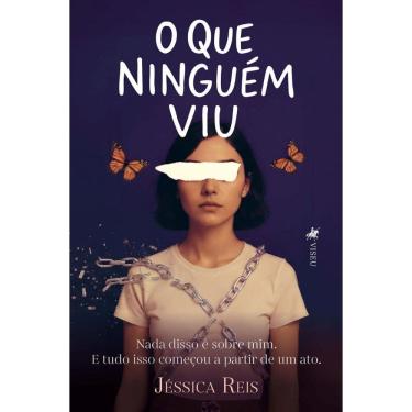 Imagem de O Que Ninguém Viu: Nada disso é sobre mim. E tudo isso começou a partir de um ato