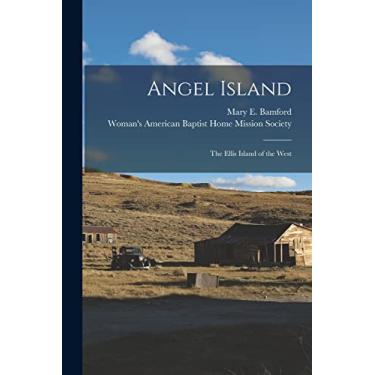 Imagem de Angel Island: the Ellis Island of the West