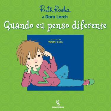 Imagem de Livro - Quando Eu Penso Diferente - Ruth Rocha e Dora Lorch