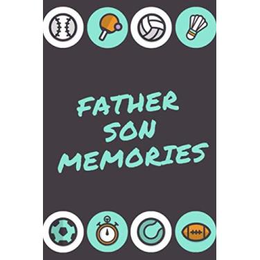 Imagem de Father Son Memories: Father Son Notebook: Journal For Preserving Memoirs: Gifts for Fathers, Fatherhood and Fathers Day: Family and Parent Keepsake: 6 x 9 108 Lined Paged Notebook