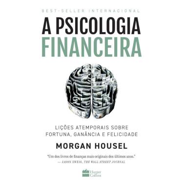 Imagem de A psicologia financeira ( Morgan Housel )