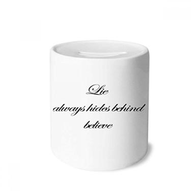 Imagem de DIYthinker Lie Always hides Behind Believe caixa de dinheiro caixa de cerâmica porta-moedas presente de cofrinho