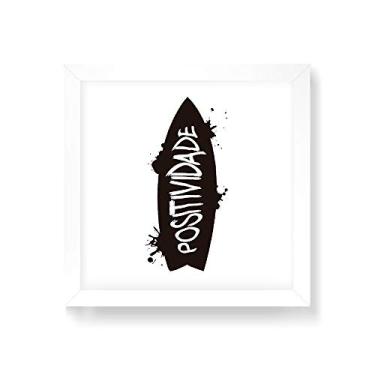 Imagem de Arte Maníacos Quadro Decorativo Surf Positividade - 30x30cm (Moldura em laca branca)