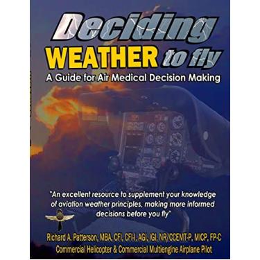 Imagem de Deciding WEATHER to Fly, A Guide for Air Medical Decision Making (Black & White)