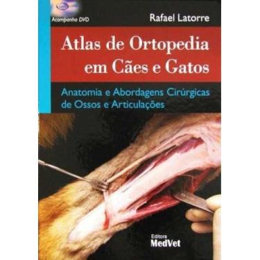 Imagem de Livro Atlas De Ortopedia Em Cães E Gatos - Anatomia E Abord Cirurgia -