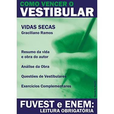 Imagem de Como Vencer o Vestibular - FUVEST e ENEM: Leitura Obrigatória: Vidas Secas de Graciliano Ramos
